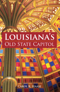 Louisiana's Old State Capitol | 9781589806153, 9781455607938 | VitalSource