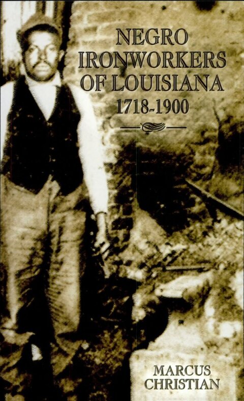Cover image for book Negro Ironworkers of Louisiana, 1718–1900