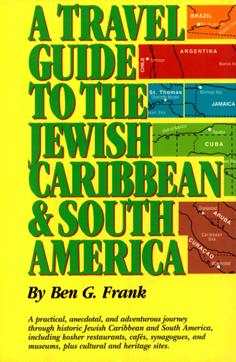 Cover image for book A Travel Guide to the Jewish Caribbean and South America