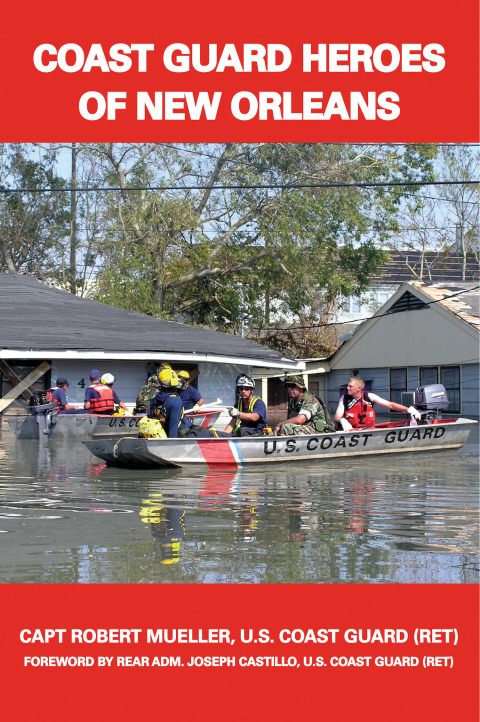 Coast Guard Heroes of New Orleans 