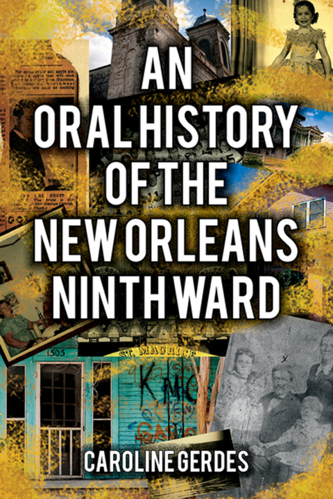 Cover image for book An Oral History of the New Orleans Ninth Ward