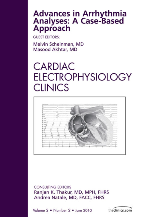 Cover image for book Advances in Arrhythmia Analyses: A Case-Based Approach, An Issue of Cardiac Electrophysiology Clinics