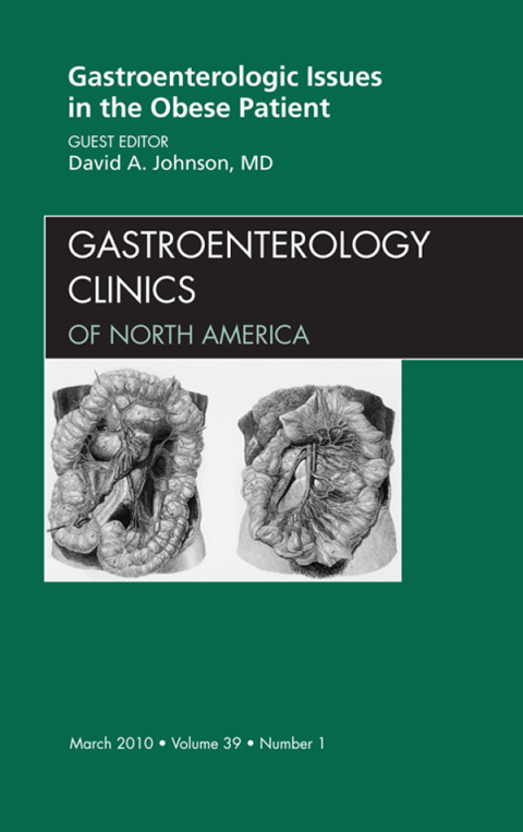 Cover image for book Gastroenterologic Issues in the Obese Patient, An Issue of Gastroenterology Clinics