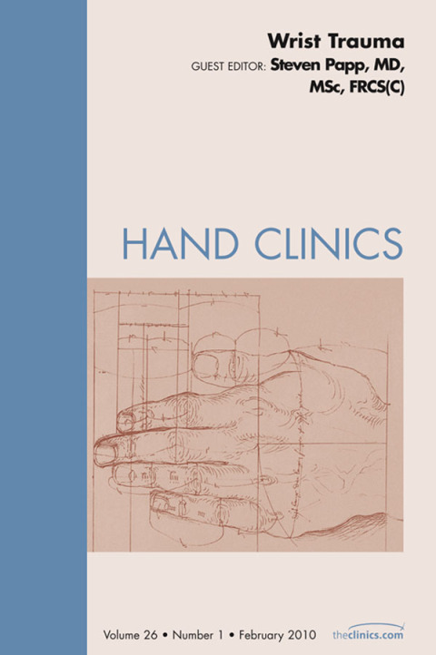 Wrist Trauma, An Issue of Hand Clinics 