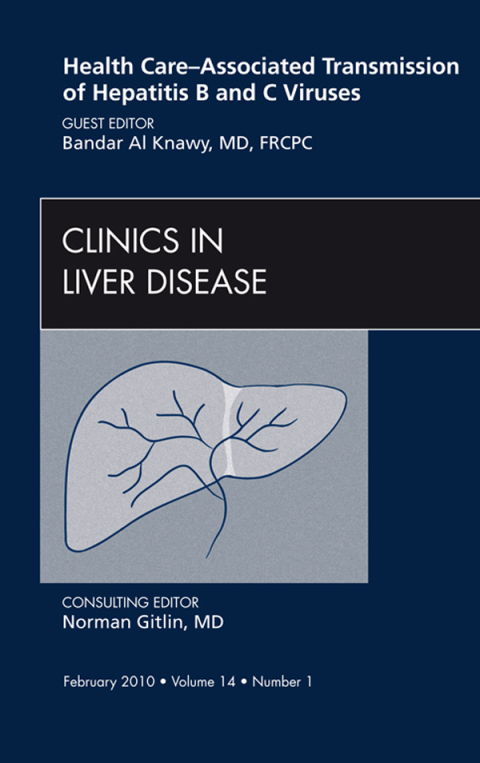 Cover image for book Health Care-Associated Transmission of Hepatitis B and C Viruses, An Issue of Clinics in Liver Disease