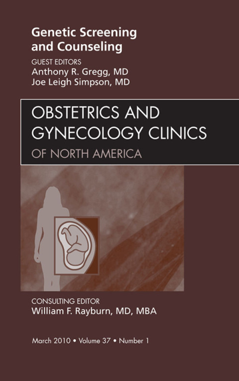Cover image for book Genetic Screening and Counseling, An Issue of Obstetrics and Gynecology Clinics