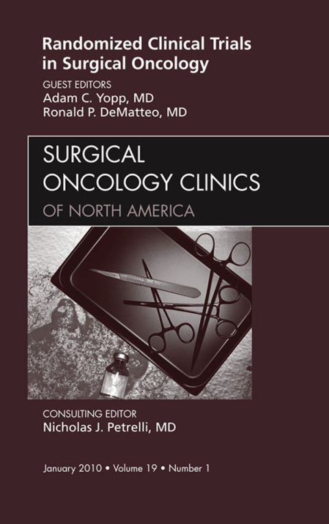 Cover image for book Randomized Clinical Trials in Surgical Oncology, An Issue of Surgical Oncology Clinics