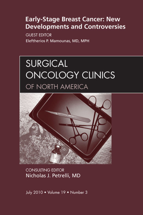 Cover image for book Early-Stage Breast Cancer: New Developments and Controversies, An Issue of Surgical Oncology Clinics