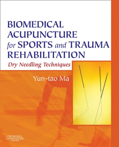 Biomedical Acupuncture for Sports and Trauma Rehabilitation 