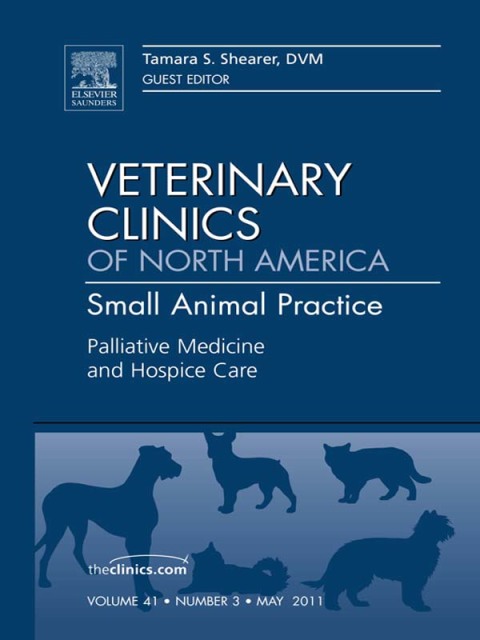 Cover image for book Palliative Medicine and Hospice Care, An Issue of Veterinary Clinics: Small Animal Practice