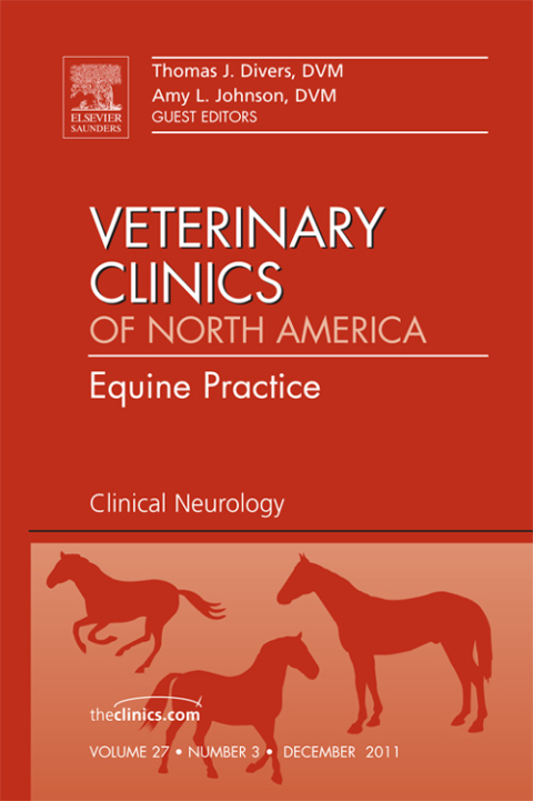 Clinical Neurology, An Issue of Veterinary Clinics: Equine Practice 