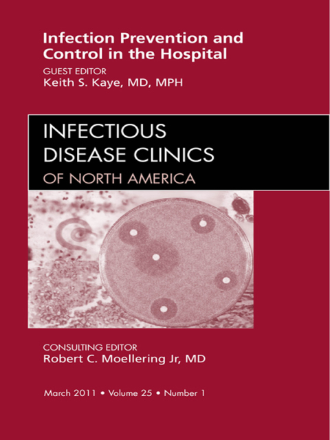Cover image for book Infection Prevention and Control in the Hospital, An Issue of Infectious Disease Clinics