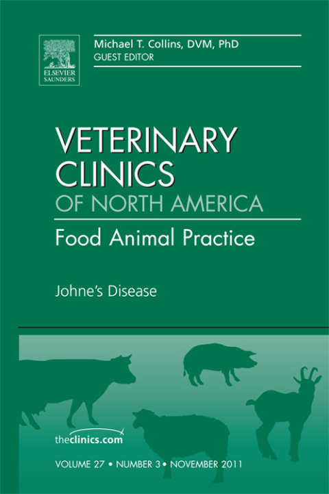 Johne's Disease, An Issue of Veterinary Clinics: Food Animal Practice 