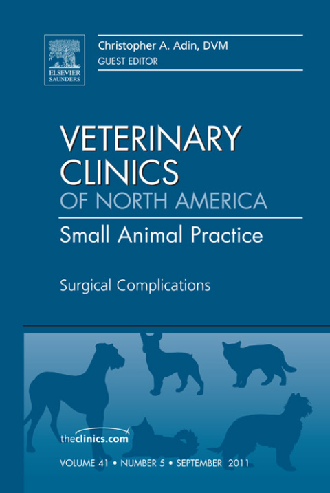 Cover image for book Surgical Complications, An Issue of Veterinary Clinics: Small Animal Practice