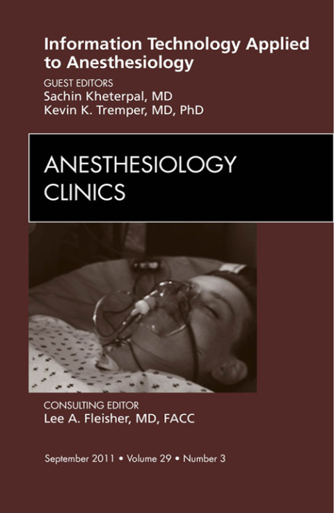 Cover image for book Information Technology Applied to Anesthesiology, An Issue of Anesthesiology Clinics