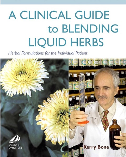 Cover image for book A Clinical Guide to Blending Liquid Herbs