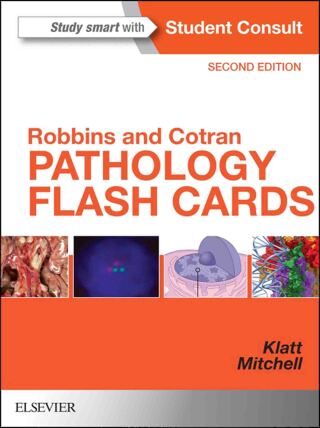 Robbins and Cotran Pathology Flash Cards