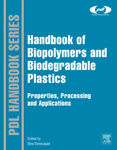 Cover image for book Handbook of Biopolymers and Biodegradable Plastics: Properties, Processing and Applications