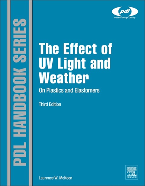 Cover image for book The Effect of UV Light and Weather on Plastics and Elastomers