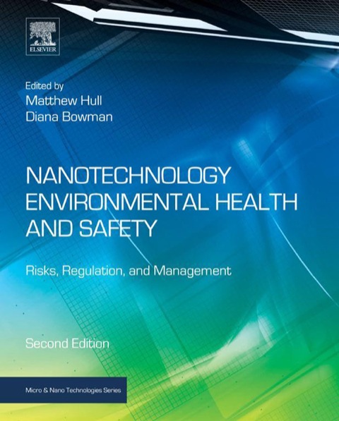 Cover image for book Nanotechnology Environmental Health and Safety: Risks, Regulation, and Management