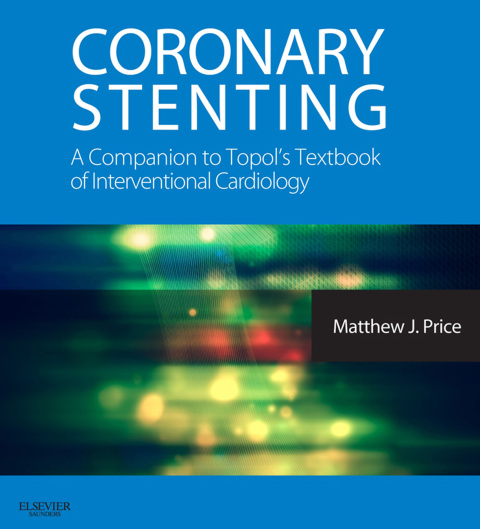 Cover image for book Coronary Stenting: A Companion to Topol's Textbook of Interventional Cardiology
