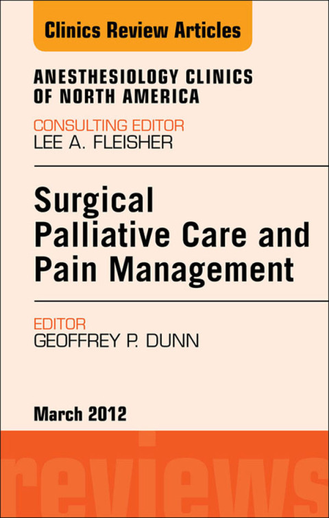Cover image for book Surgical Palliative Care and Pain Management, An Issue of Anesthesiology Clinics