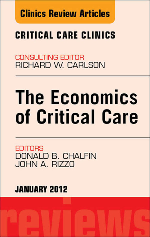 Cover image for book Economics of Critical Care Medicine, An Issue of Critical Care Clinics