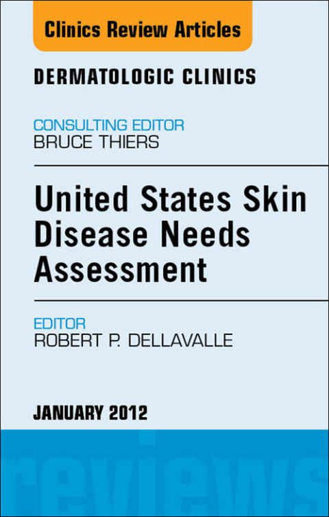 Cover image for book United States Skin Disease Needs Assessment, An Issue of Dermatologic Clinics