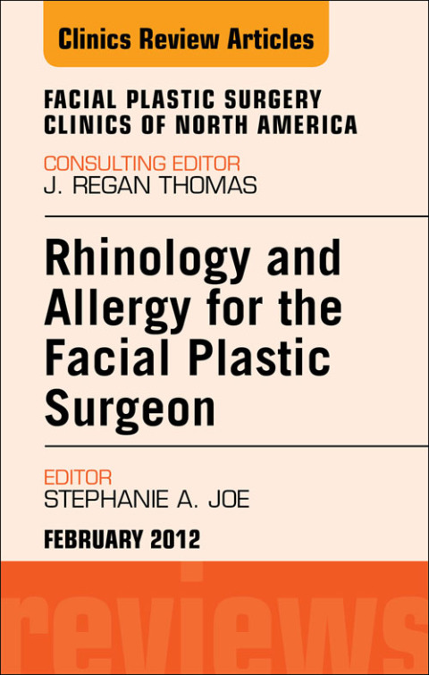 Cover image for book Rhinology and Allergy for the Facial Plastic Surgeon, An Issue of Facial Plastic Surgery Clinics
