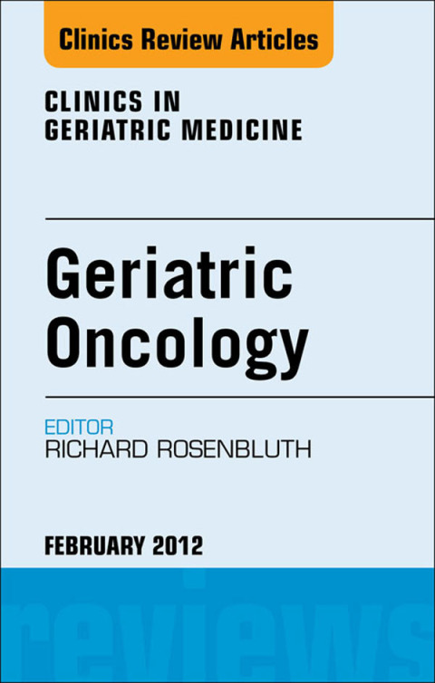 Cover image for book Geriatric Oncology, An Issue of Clinics in Geriatric Medicine