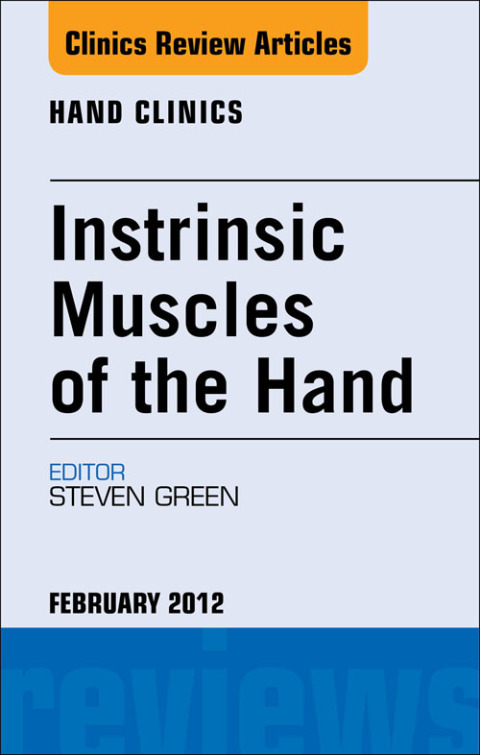 Cover image for book Intrinsic Muscles of the Hand, An Issue of Hand Clinics