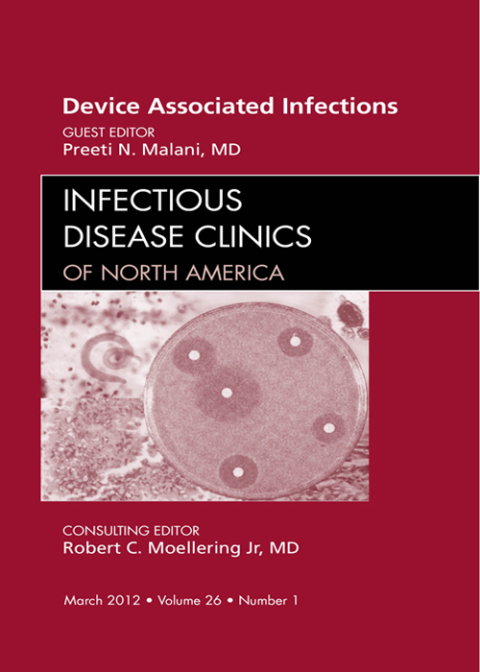 Cover image for book Device Associated Infections, An Issue of Infectious Disease Clinics