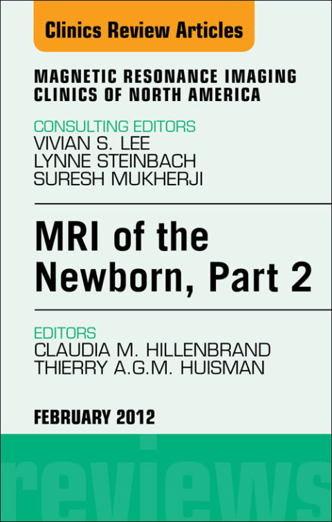 Cover image for book MRI of the Newborn, Part 2, An Issue of Magnetic Resonance Imaging Clinics