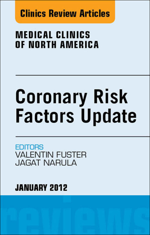Coronary Risk Factors Update, An Issue of Medical Clinics 