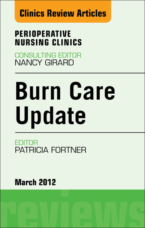 Cover image for book Burn Care Update, An Issue of Perioperative Nursing Clinics