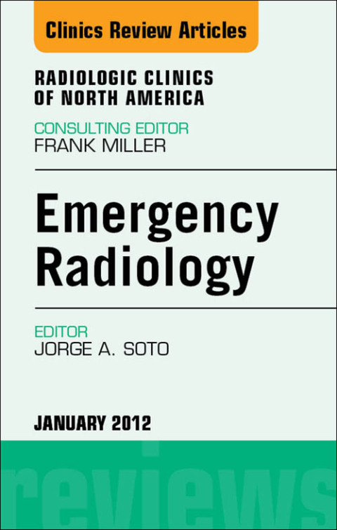 Cover image for book Emergency Radiology, An Issue of Radiologic Clinics of North America