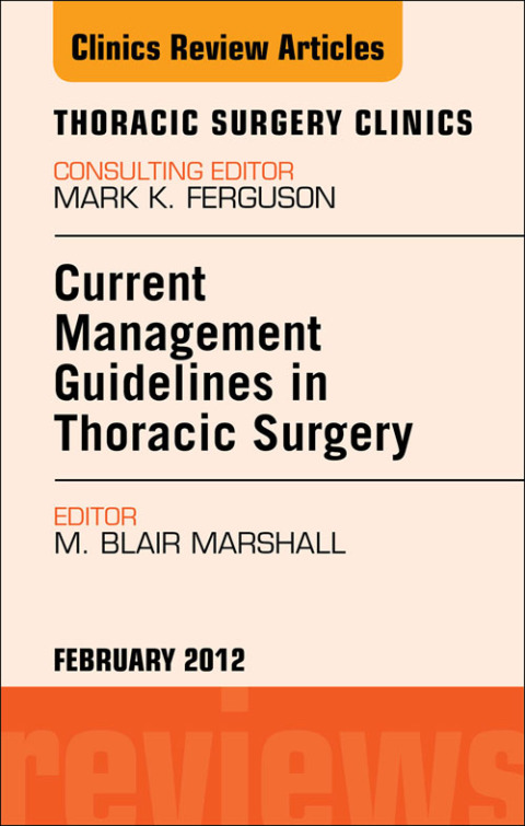 Cover image for book Current Management Guidelines in Thoracic Surgery, An Issue of Thoracic Surgery Clinics