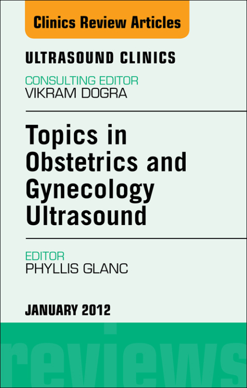 Cover image for book Topics in Obstetric and Gynecologic Ultrasound, An Issue of Ultrasound Clinics