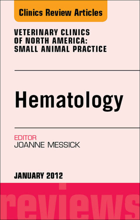 Cover image for book Hematology, An Issue of Veterinary Clinics: Small Animal Practice