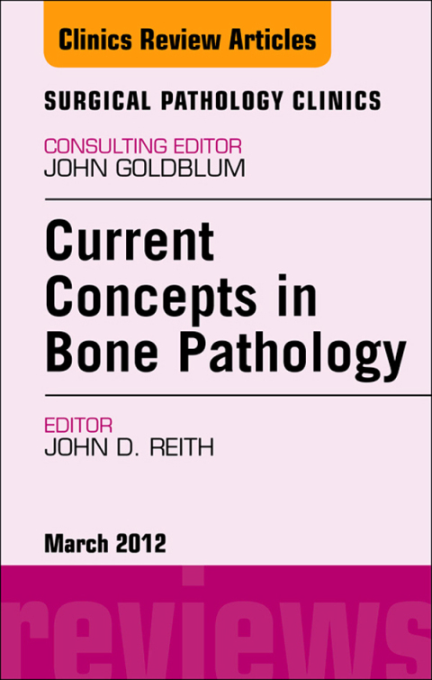 Cover image for book Current Concepts in Bone Pathology, An Issue of Surgical Pathology Clinics