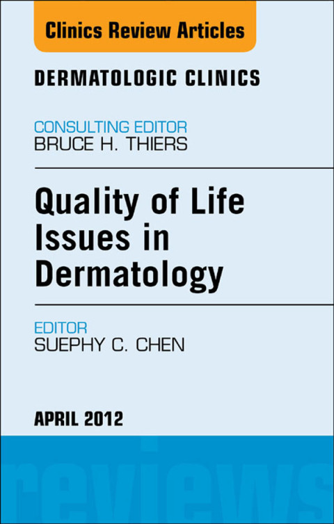 Cover image for book Quality of Life Issues in Dermatology, An Issue of Dermatologic Clinics