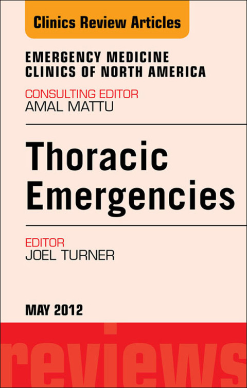 Cover image for book Thoracic Emergencies, An Issue of Emergency Medicine Clinics