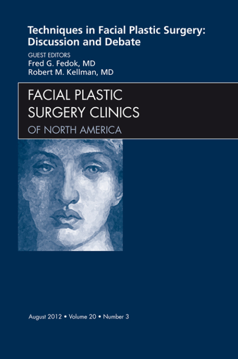 Cover image for book Techniques in Facial Plastic Surgery: Discussion and Debate, An Issue of Facial Plastic Surgery Clinics