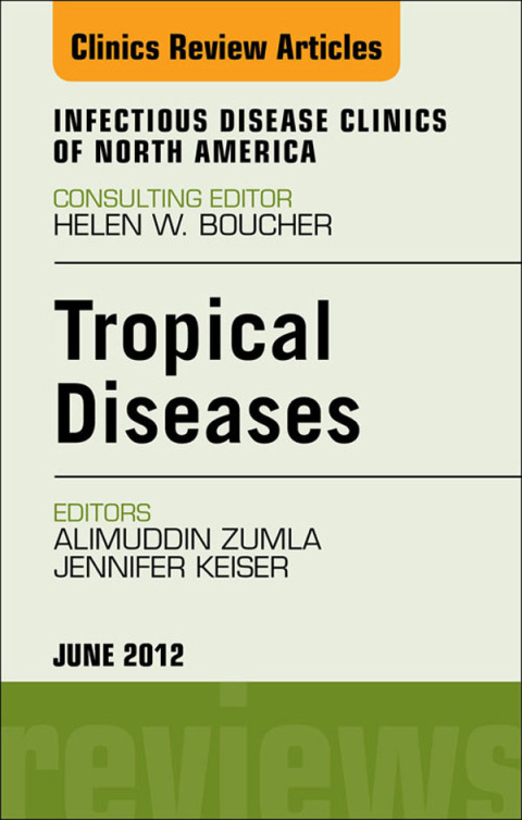 Cover image for book Tropical Diseases, An Issue of Infectious Disease Clinics