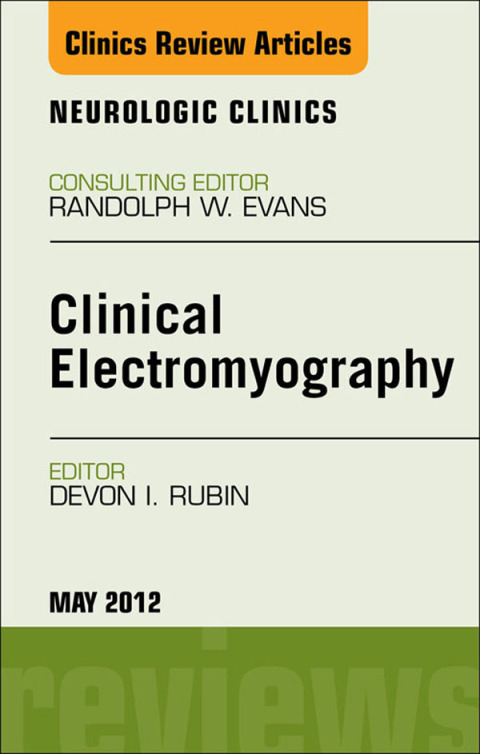 Cover image for book Clinical Electromyography, An Issue of Neurologic Clinics