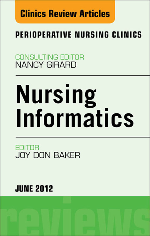 Cover image for book Nursing Informatics, An Issue of Perioperative Nursing Clinics