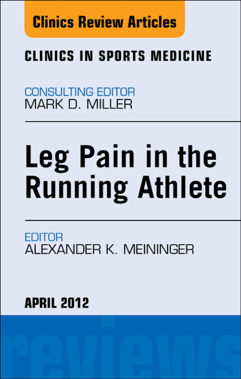 Cover image for book Leg Pain in the Running Athlete, An Issue of Clinics in Sports Medicine