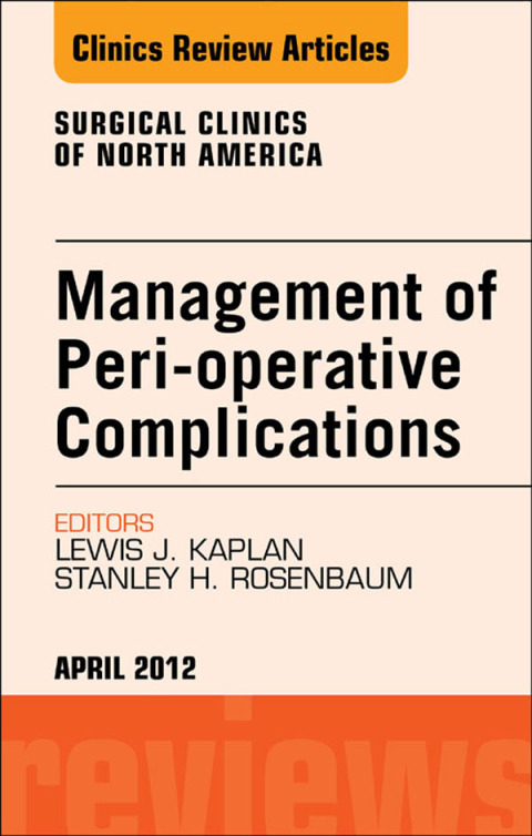 Cover image for book Management of Peri-operative Complications, An Issue of Surgical Clinics