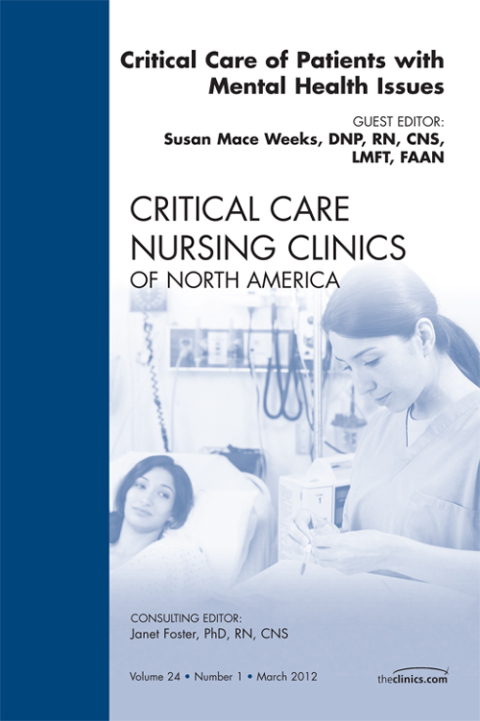 Cover image for book Critical Care of Patients with Mental Health Issues, An Issue of Critical Care Nursing Clinics