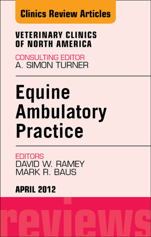 Cover image for book Ambulatory Practice, An Issue of Veterinary Clinics: Equine Practice
